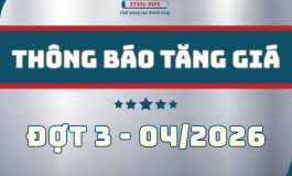 THÔNG BÁO TĂNG GIÁ TỪ NGÀY 27/04/2026 - ỐNG THÉP SÀI GÒN