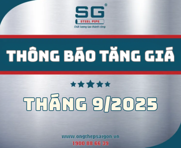 THÔNG BÁO TĂNG GIÁ TỪ NGÀY 16/09/2025 - ỐNG THÉP SÀI GÒN
