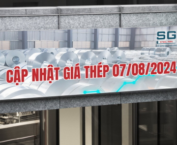 CẬP NHẬT GIÁ SẮT THÉP XÂY DỰNG HÔM NAY - 07/08/2024