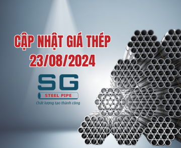 CẬP NHẬT GIÁ THÉP 23/8: BIẾN ĐỘNG THỊ TRƯỜNG VÀ CHIẾN LƯỢC ỨNG PHÓ CỦA ỐNG THÉP SÀI GÒN