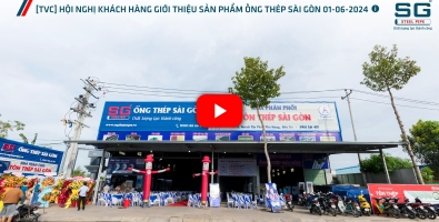 [TVC] HỘI NGHỊ KHÁCH HÀNG GIỚI THIỆU SẢN PHẨM ỐNG THÉP SÀI GÒN 01-06-2024